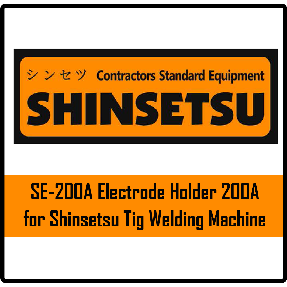 Shinsetsu SE-200A Electrode Holder 200A For Tig Welding Machine | Shinsetsu by KHM Megatools Corp. Shinsetsu SE-200A Electrode Holder 200A For Tig Welding Machine | Shinsetsu by KHM Megatools Corp.