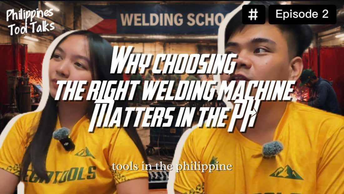 PH Tool Talks Episode 2 | Why Choosing the Right Welding Machine Matters in the Philippines