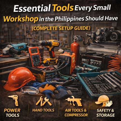 Essential Tools Every Small Workshop in the Philippines Should Have (Complete Setup Guide)